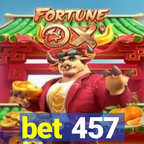 bet 457